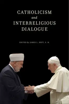 Catolicismul și dialogul interreligios - Catholicism and Interreligious Dialogue