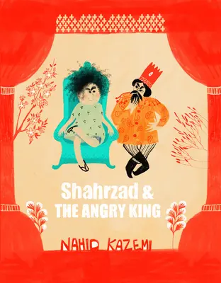 Shahrzad și regele furios - Shahrzad and the Angry King