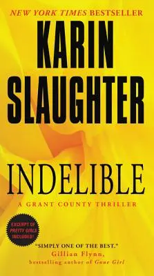 Indelible: Un thriller din ținutul Grant - Indelible: A Grant County Thriller