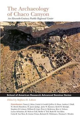 Arheologia canionului Chaco: Un centru regional Pueblo din secolul al XI-lea - Archaeology of Chaco Canyon: An Eleventh-Century Pueblo Regional Center