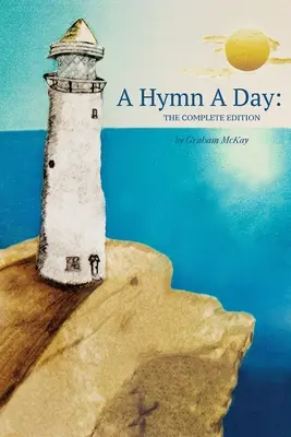 Un imn pe zi: Ediția completă - A Hymn a Day: The Complete Edition