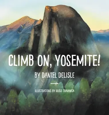 Urcă, Yosemite! - Climb on, Yosemite!