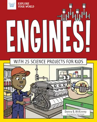 Motoare!: Cu 25 de proiecte științifice pentru copii - Engines!: With 25 Science Projects for Kids