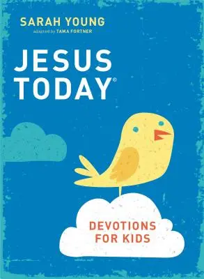 Devoțiuni despre Isus astăzi pentru copii - Jesus Today Devotions for Kids