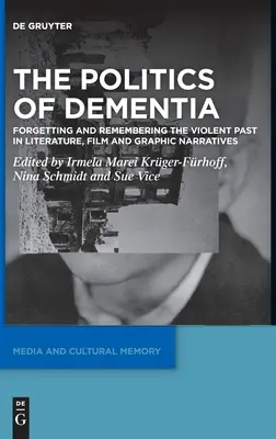 Politica demenței - The Politics of Dementia