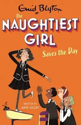 Cea mai obraznică fată salvează ziua: Cartea 7 - Naughtiest Girl Saves the Day: Book 7