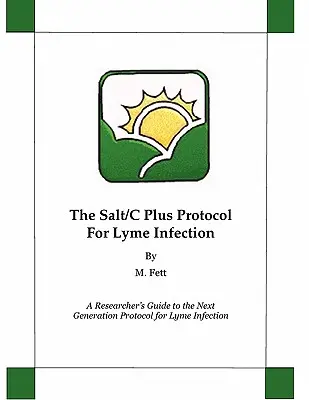 Protocolul Salt/C Plus pentru infecția Lyme - The Salt/C Plus Protocol for Lyme Infection