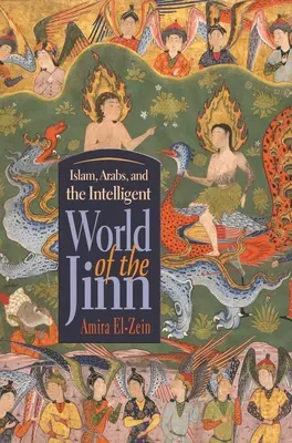 Islamul, arabii și lumea inteligentă a Jinnilor - Islam, Arabs, and the Intelligent World of the Jinn
