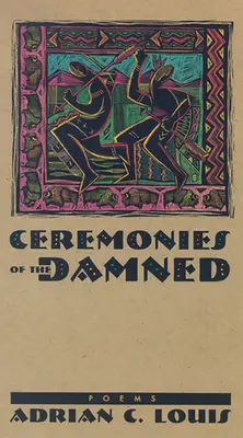 Ceremonii ale damnaților: Poezii - Ceremonies of the Damned: Poems