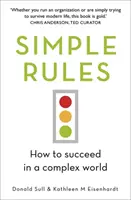 Reguli simple - Cum să reușești într-o lume complexă - Simple Rules - How to Succeed in a Complex World