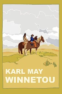 Winnetou (Traducerea integrală din 2008 a lui Winnetou I) - Winnetou (Unabridged 2008 Translation of Winnetou I)