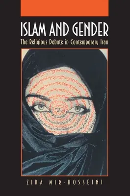 Islam și gen: Dezbaterea religioasă în Iranul contemporan - Islam and Gender: The Religious Debate in Contemporary Iran