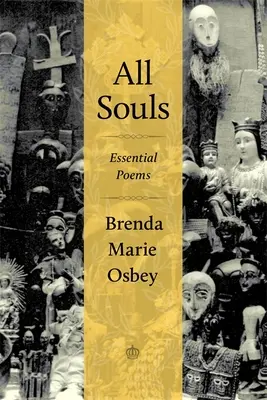 Toate sufletele: Poezii esențiale - All Souls: Essential Poems