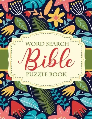 Carte de puzzle biblic cu căutare de cuvinte: Christian Living Puzzles and Games Spiritual Growth Worship Devotion - Word Search Bible Puzzle Book: Christian Living Puzzles and Games Spiritual Growth Worship Devotion
