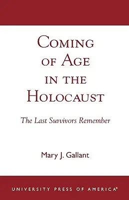 Majoratul în Holocaust: Ultimii supraviețuitori își amintesc - Coming of Age in the Holocaust: The Last Survivors Remember
