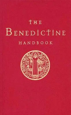 Manualul benedictin - The Benedictine Handbook