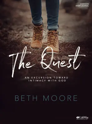 The Quest - Jurnal de studiu: O excursie către intimitatea cu Dumnezeu - The Quest - Study Journal: An Excursion Toward Intimacy with God