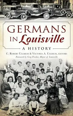 Germanii din Louisville: O istorie - Germans in Louisville: A History