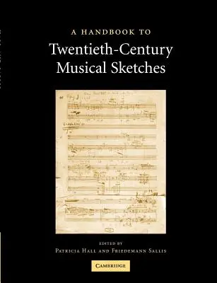 Un manual de schițe muzicale din secolul al XX-lea - A Handbook to Twentieth-Century Musical Sketches