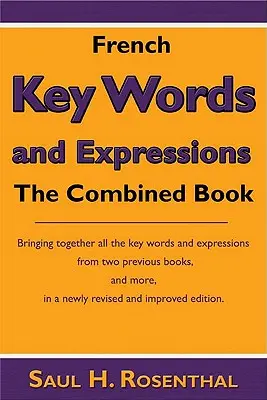 Cuvinte cheie și expresii franceze: Cartea combinată - French Key Words and Expressions: The Combined Book