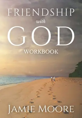 Cartea de lucru Prietenia cu Dumnezeu: Ghid de discuții și jurnal de 40 de zile - Friendship with God Workbook: Discussion Guide and 40-Day Journal