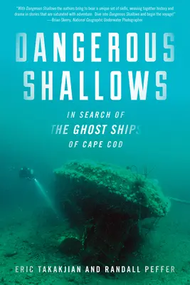 Periculoase adâncituri: În căutarea navelor fantomă din Cape Cod - Dangerous Shallows: In Search of the Ghost Ships of Cape Cod