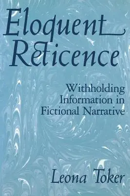 Reticență elocventă: Reținerea de informații în narațiunea ficțională - Eloquent Reticence: Withholding Information in Fictional Narrative