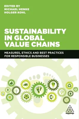 Sustenabilitatea în lanțurile valorice globale: Măsuri, etică și bune practici pentru întreprinderi responsabile - Sustainability in Global Value Chains: Measures, Ethics and Best Practices for Responsible Businesses