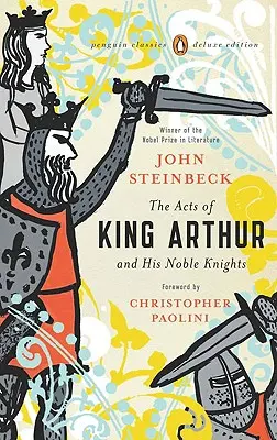 Faptele regelui Arthur și ale nobililor săi cavaleri: (Penguin Classics Deluxe Edition) - The Acts of King Arthur and His Noble Knights: (Penguin Classics Deluxe Edition)