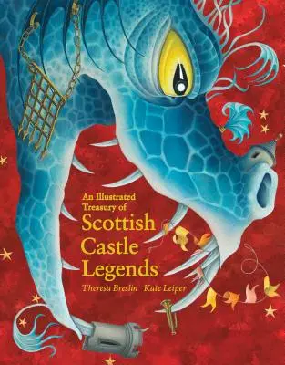 Un tezaur ilustrat al legendelor castelelor scoțiene - An Illustrated Treasury of Scottish Castle Legends