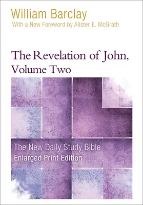 Apocalipsa lui Ioan, Volumul 2 (Tipar mărit) - The Revelation of John, Volume 2 (Enlarged Print)
