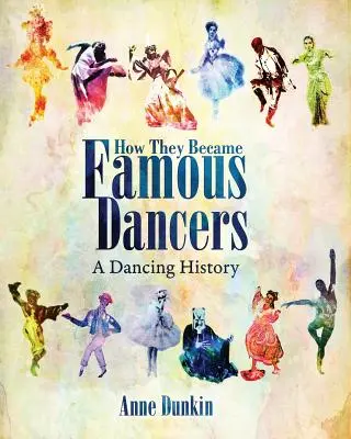 Cum au devenit dansatori faimoși: O istorie a dansului - How They Became Famous Dancers: A Dancing History