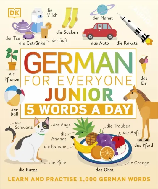 Germană pentru toată lumea Junior 5 cuvinte pe zi - Învățați și exersați 1.000 de cuvinte germane - German for Everyone Junior 5 Words a Day - Learn and Practise 1,000 German Words