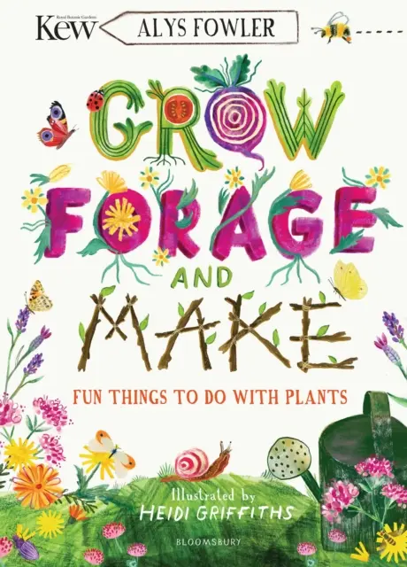 KEW: Grow, Forage and Make - Lucruri amuzante de făcut cu plante - KEW: Grow, Forage and Make - Fun things to do with plants