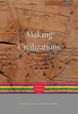 Making Civilizations: Lumea dinainte de anul 600 - Making Civilizations: The World Before 600