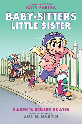 Patinele cu rotile ale lui Karen (Baby-Sitters Little Sister Graphic Novel #2): A Graphix Book (Ediție adaptată), 2 - Karen's Roller Skates (Baby-Sitters Little Sister Graphic Novel #2): A Graphix Book (Adapted Edition), 2