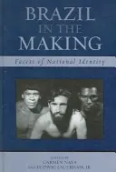 Brazilia în devenire: Fațete ale identității naționale - Brazil in the Making: Facets of National Identity