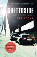 Ghettoside - Investigarea unei epidemii de omucideri - Ghettoside - Investigating a Homicide Epidemic