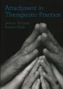 Atașamentul în practica terapeutică - Attachment in Therapeutic Practice