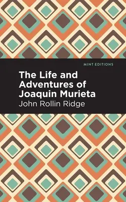 Viața și aventurile lui Joaqun Murieta - The Life and Adventures of Joaqun Murieta