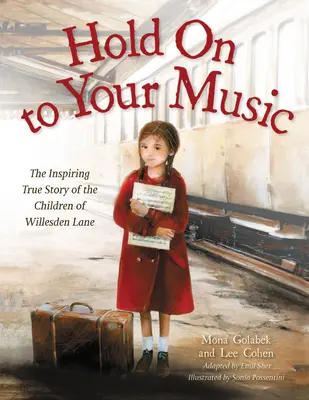 Ține-te de muzica ta: Povestea adevărată și plină de inspirație a copiilor din Willesden Lane - Hold on to Your Music: The Inspiring True Story of the Children of Willesden Lane