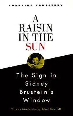 O stafidă în soare și semnul din fereastra lui Sidney Brustein - A Raisin in the Sun and the Sign in Sidney Brustein's Window
