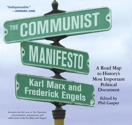 Manifestul comunist: O foaie de parcurs către cel mai important document politic al istoriei - The Communist Manifesto: A Road Map to History's Most Important Political Document