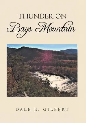 Tunet pe muntele Bays - Thunder on Bays Mountain
