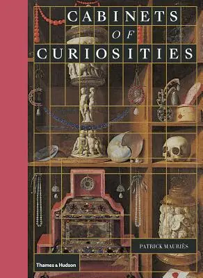 Cabinete de curiozități - Cabinets of Curiosities