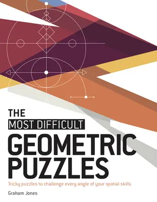 Cele mai dificile puzzle-uri geometrice: Puzzle-uri dificile pentru a vă pune la încercare fiecare unghi al abilităților spațiale - The Most Difficult Geometric Puzzles: Tricky Puzzles to Challenge Every Angle of Your Spatial Skills