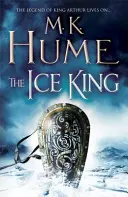 Ice King (Twilight of the Celts Book III) - O aventură captivantă de curaj și onoare - Ice King (Twilight of the Celts Book III) - A gripping adventure of courage and honour