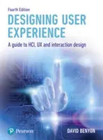 Proiectarea experienței utilizatorului: Un ghid pentru Hci, UX și designul interacțiunii - Designing User Experience: A Guide to Hci, UX and Interaction Design