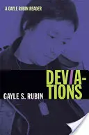 Deviații: Un cititor Gayle Rubin - Deviations: A Gayle Rubin Reader