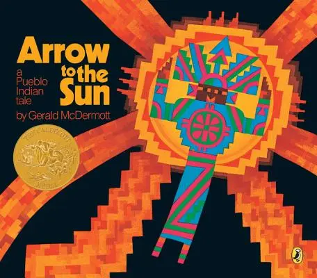 Săgeata spre soare: O poveste indiană Pueblo - Arrow to the Sun: A Pueblo Indian Tale